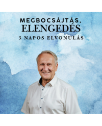 Megbocsájtás–Elengedés Elvonulás 2026. június 26–27–28.