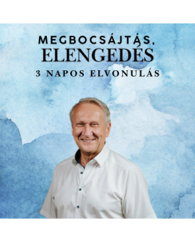 Megbocsájtás–Elengedés Elvonulás 2026. június 26–27–28.