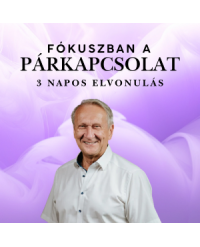 Fókuszban a párkapcsolat - 3 napos elvonulás