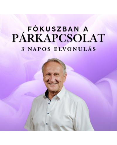 Fókuszban a párkapcsolat - 3 napos elvonulás