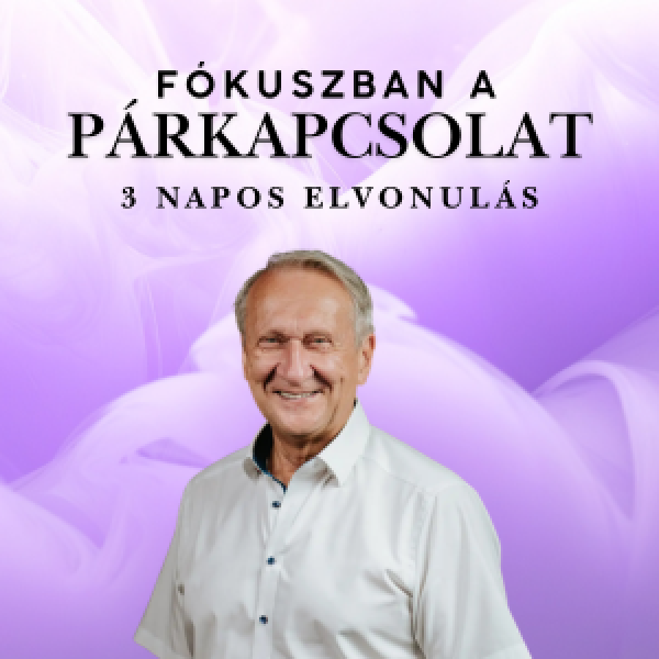 Fókuszban a párkapcsolat - 3 napos elvonulás